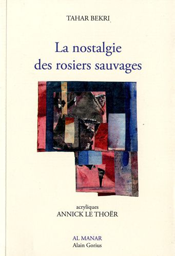 Nostalgie_des_rosiers_sauvages_La_Tahar_Bekri-1677a.jpg