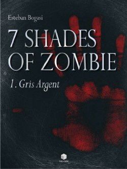 7-shades-of-zombie,-tome-1---gris-d-argent-293221-250-400