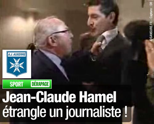 DÉRAPAGE : Jean-Claude Hamel étrangle un journaliste ! - SANSURE.FR