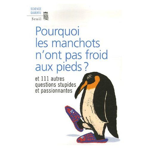 Si ça se trouve, ils ont super froid aux pieds, et on n'en sait rien !