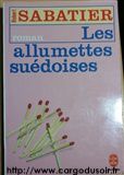 Les Allumettes suédoises par Sabatier, Robert