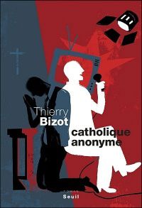 catholique-anonyme-thierry-bizot.jpg