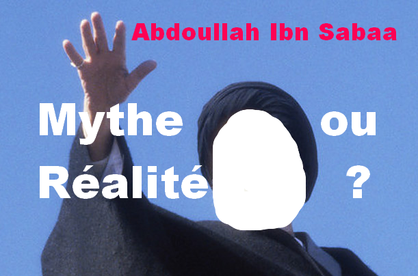 myhe-realite-abdallah-ibn-sabaa-abdoulah-chiite-fondateur.png
