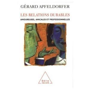 Les-relations-durables-Amoureuses-amicales-et-professionnelles-apfeldorfer.jpg