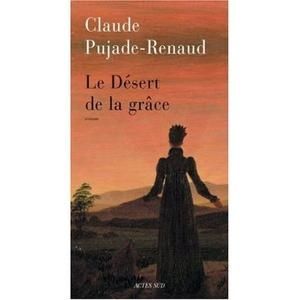 le-desert-de-la-grace-claude-pujade-renaud.jpg
