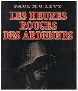 paul-M-g-levy-les-heures-rouges-des-ardennes.JPG