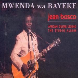 Jean Bosco Mwenda: le roi de la guitare acoustique - MBOKAMOSIKA