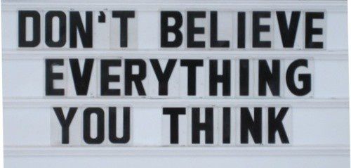 Don-t-believe-everything-you-think.jpeg