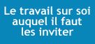 Le travail sur soi