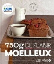 moelleux de la collection 750g de plaisir des editions sola