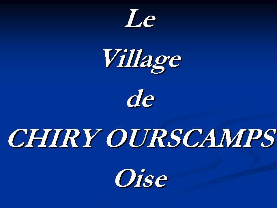 Album - le village de Chiry-Ourscamp (Oise), son origine