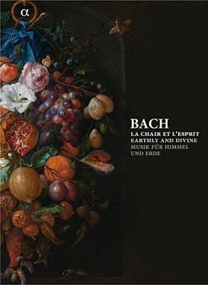 johann sebastian bach la chair et l esprit alpha