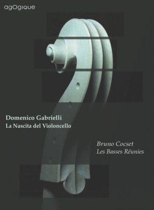 AGO001 Nascita del violoncello les basses reunies bruno coc