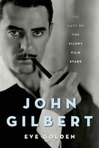 John Gilbert - The last of the silent film stars