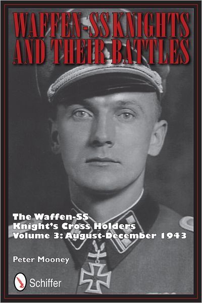 Waffen-SS Knights and their Battles Vol.3