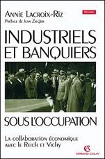 Industriels et Banquiers sous l'occupation
