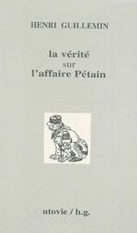 La vérité sur l'affaire Pétain