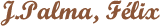 J.Palma--Felix.png
