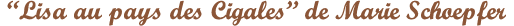 Lisa-au-pays-des-cigales-de-Marie-Schoepfer.png