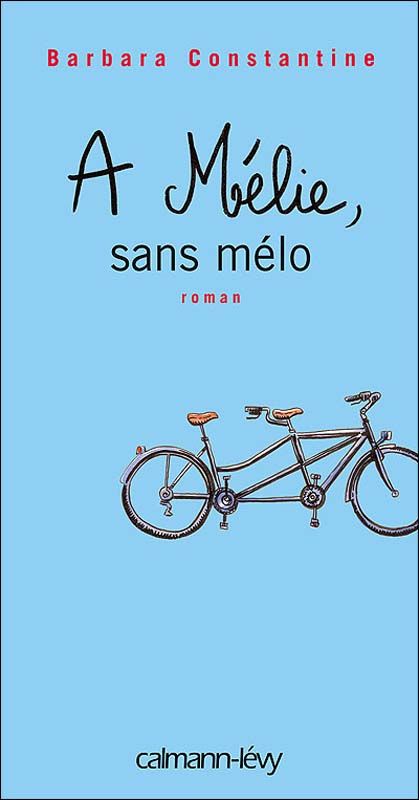 A mélie sans mélo - Barbara Constantine