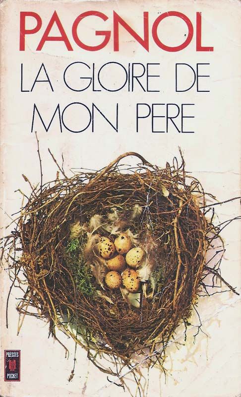 La gloire de mon père - Marcel Pagnol