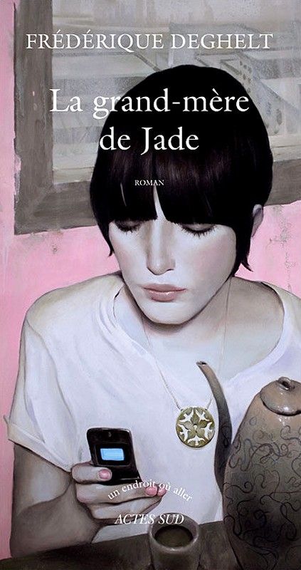 La grand-mère de Jade - Frédérique Deghelt
