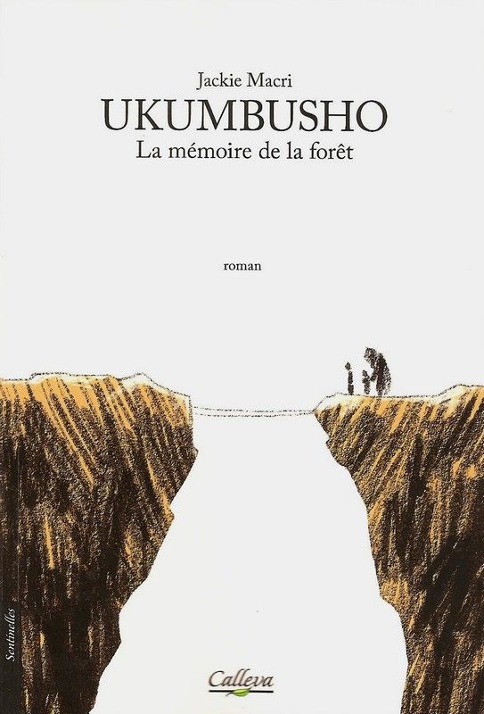 Ukumbusho, La mémoire de la forêt - Jackie Macri