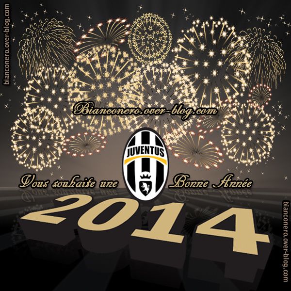 Bonne Année 2014 aux Tifosi de la Juventus ! - Le blog de bianconero