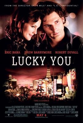 Eric Bana and Drew Barrymore star in Warner Bros. Pictures' Lucky You