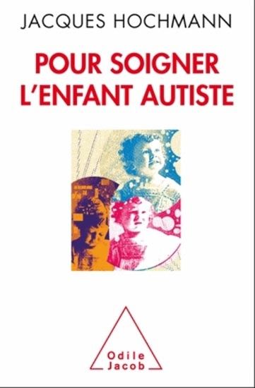 9782738130082-pour-soigner-enfant-autiste_g.jpg